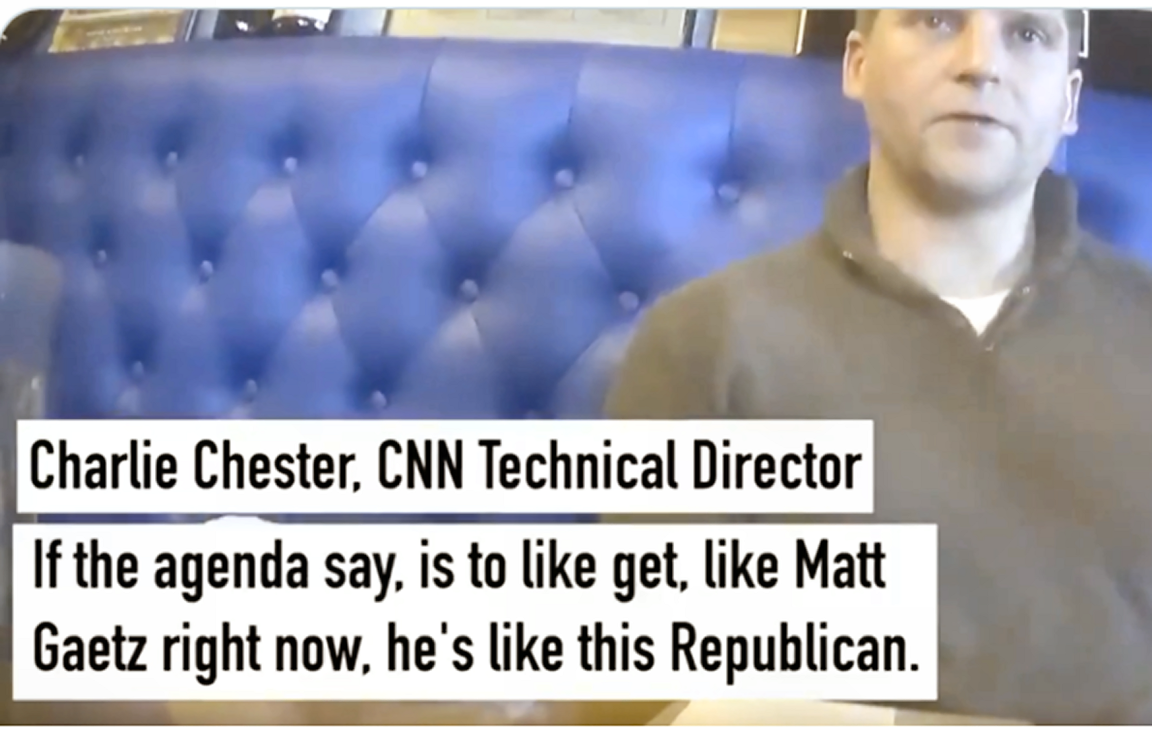 Leaked Video Shows CNN Director Admits Matt Gaetz Stories Are Democrat Propaganda